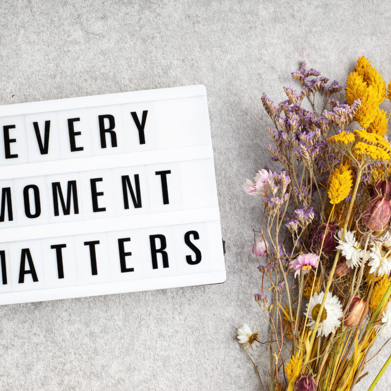 Lightbox with text every moment matters. Mental health, positive thinking, emotional wellness concept