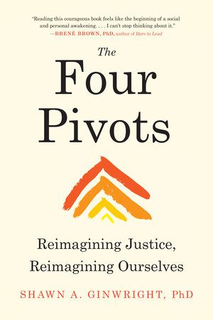 Image of the book cover for "The Four Pivots" by Shawn Ginwright, PhD