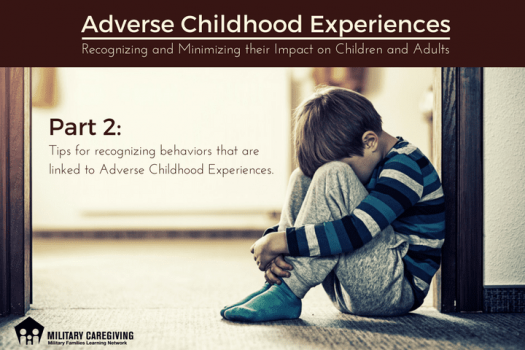 Adverse Childhood Experiences: Recognizing and Minimizing their Impact on Children and Adults. Part 2: Tips for recognizing behaviors that are linked to Adverse Childhood Experiences. Shows little boy resting his head on his knees.