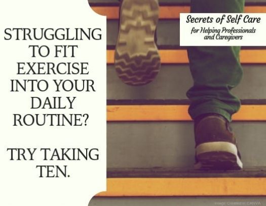 Secrets of the Self Care banner. Feet climbing stairs next to the words, "Struggling to fit exercise into your daily routine? Try taking ten."