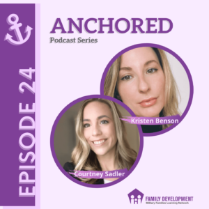 Anchored Ep 24 Podcast with TBICoE's Kristen Benson and Courtney Sadler