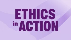 image text says ethics in action